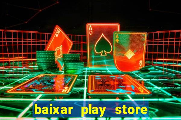 baixar play store para pc baixaki